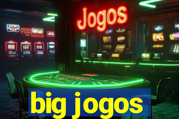 big jogos